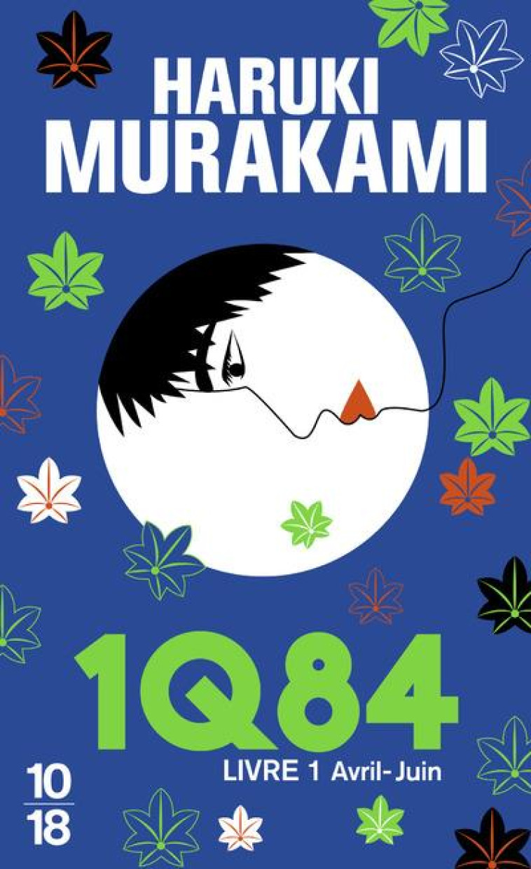 1Q84 LIVRE 1 - MURAKAMI HARUKI - 10 X 18