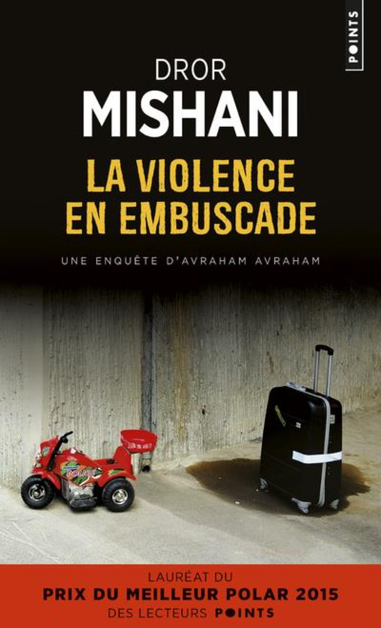 LA VIOLENCE EN EMBUSCADE - MISHANI DROR - Points