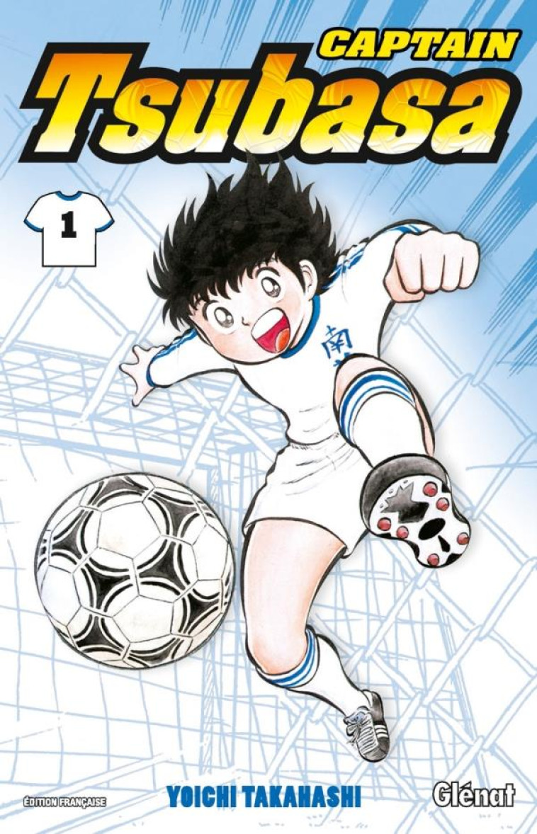 CAPTAIN TSUBASA - TOME 01 - TAKAHASHI YOICHI - Glénat