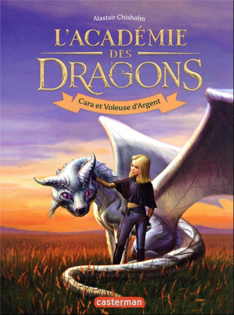 L-ACADEMIE DES DRAGONS - T02 - - CHISHOLM ALASTAIR - CASTERMAN