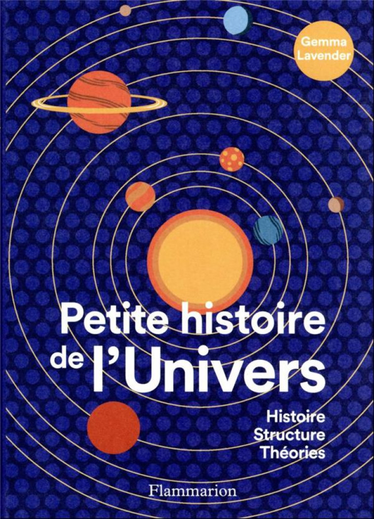 PETITE HISTOIRE DE L-UNIVERS - - LAVENDER GEMMA - FLAMMARION