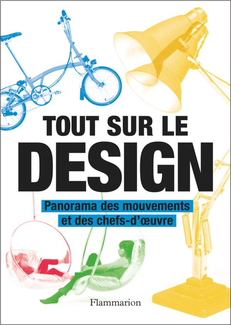 TOUT SUR LE DESIGN - PANORAMA - COLLECTIF - FLAMMARION