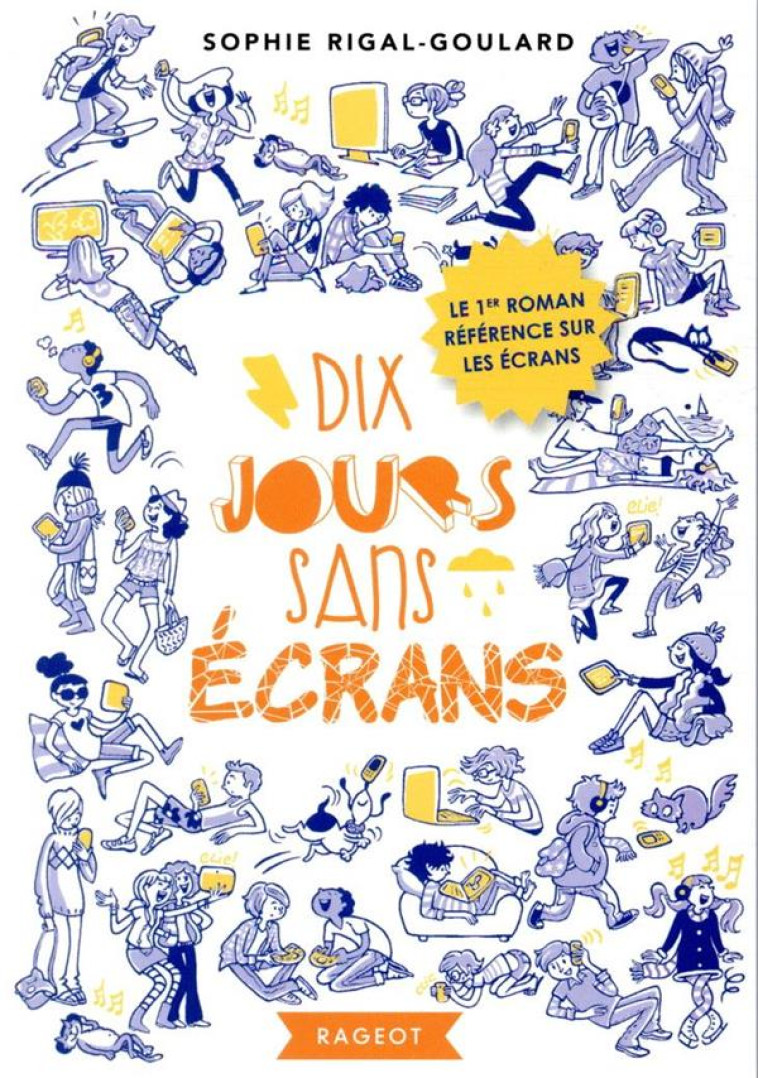 DIX JOURS SANS ECRANS - RIGAL-GOULARD SOPHIE - RAGEOT