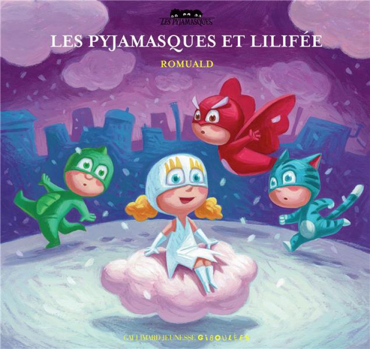 LES PYJAMASQUES ET LILIFEE - ROMUALD - GALLIMARD