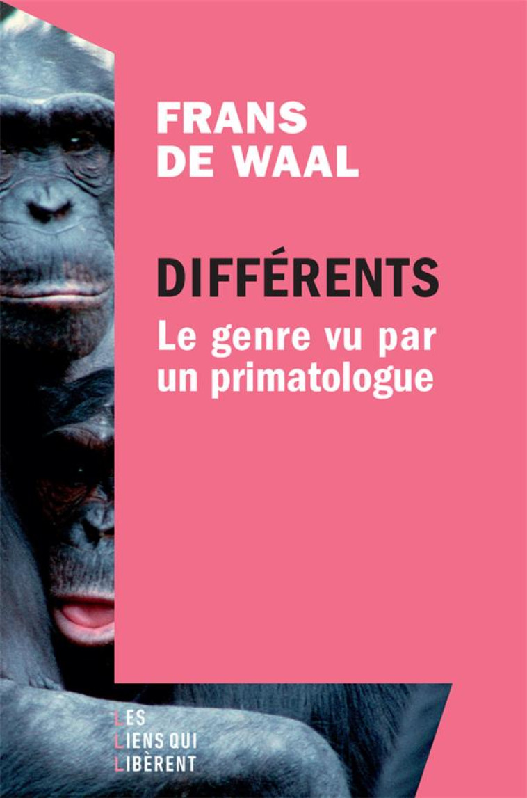 DIFFERENTS - LE GENRE VU PAR U - DE WAAL FRANS - LIENS LIBERENT