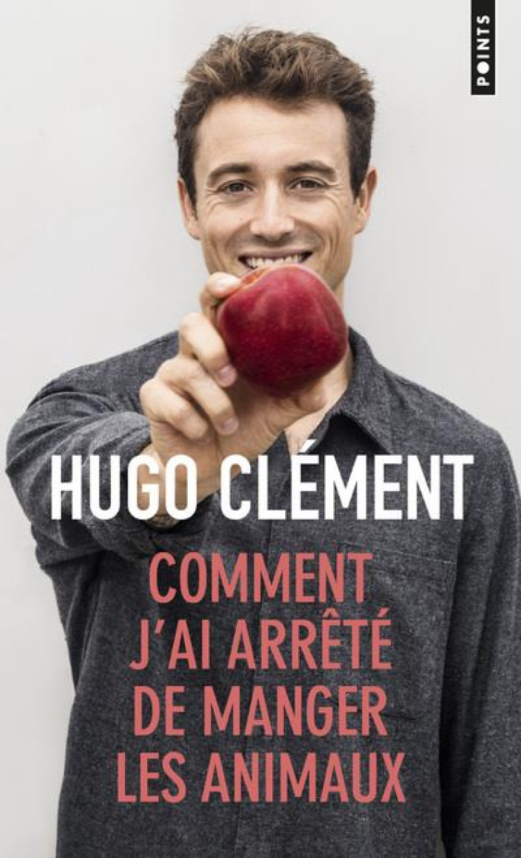 COMMENT J-AI ARRETE DE MANGER - CLEMENT HUGO - POINTS