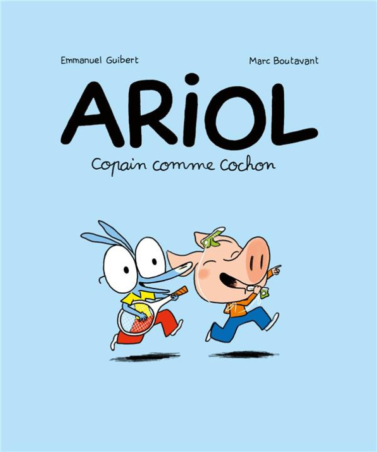 ARIOL T03 COPAIN COMME COCHON - GUIBERT/BOUTAVANT - BAYARD JEUNESSE