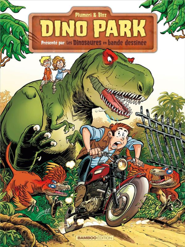 DINO PARK - TOME 01 - BLOZ/PLUMERI - BAMBOO