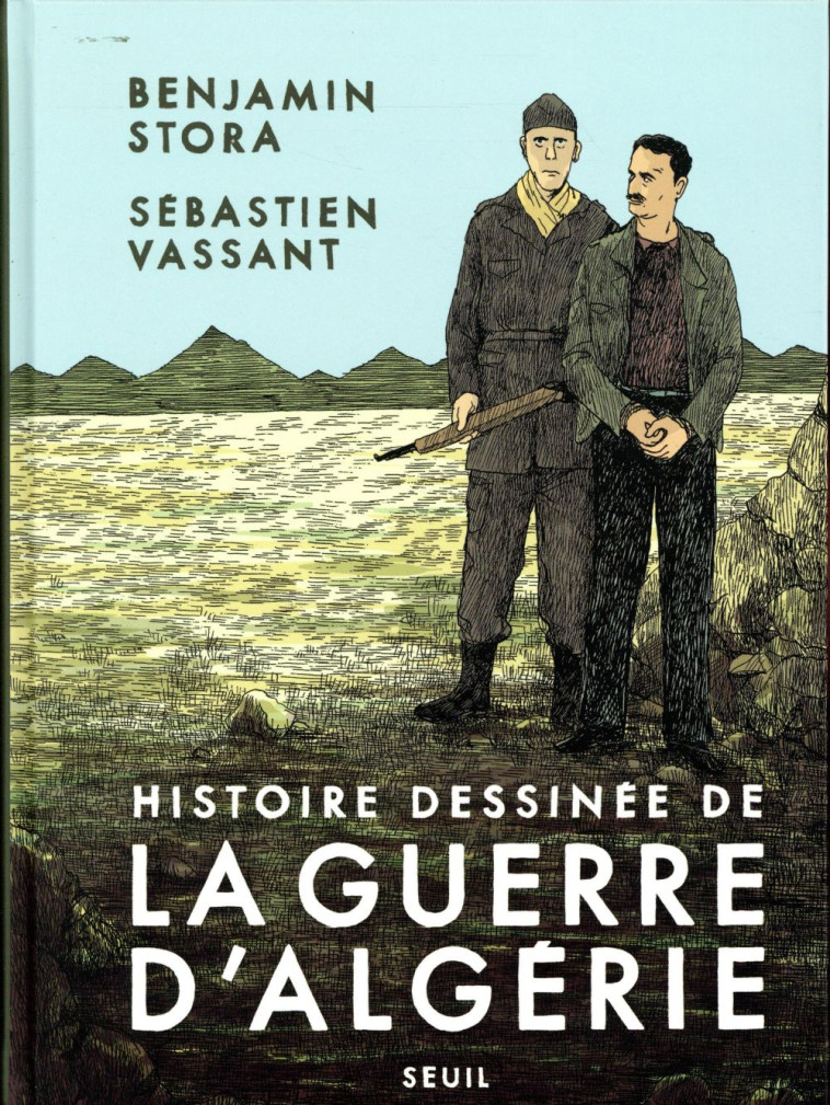 HISTOIRE DESSINEE DE LA GUERRE - STORA/VASSANT - Seuil