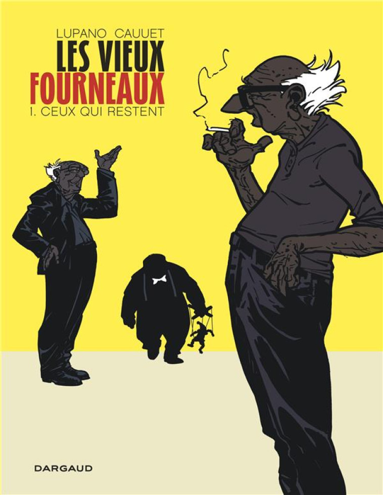 LES VIEUX FOURNEAUX T1 CEUX QU - LUPANO WILFRID - Dargaud