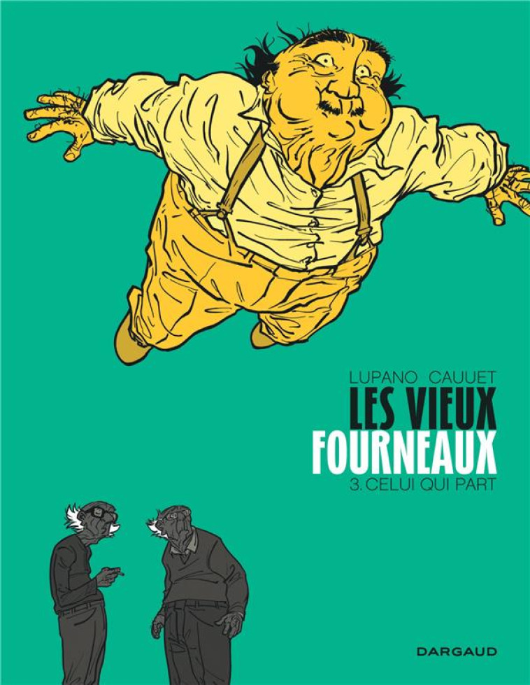 LES VIEUX FOURNEAUX T3 CELUI Q - CAUUET PAUL - Dargaud