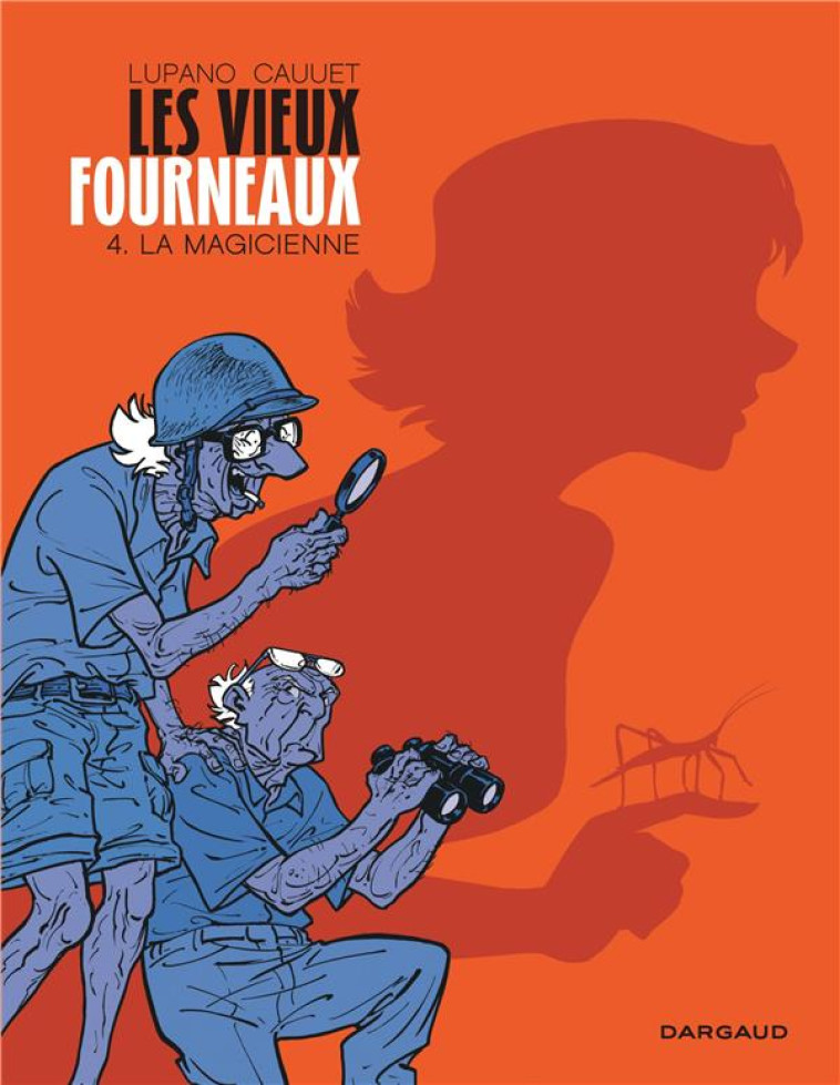 LES VIEUX FOURNEAUX T4 LA MAGI - LUPANO WILFRID - Dargaud