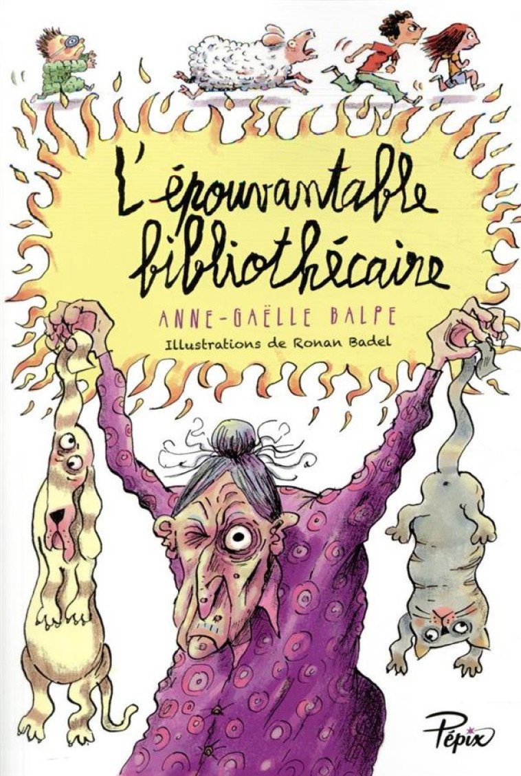 L-EPOUVANTABLE BIBLIOTHECAIRE - BALPE/BADEL - SARBACANE