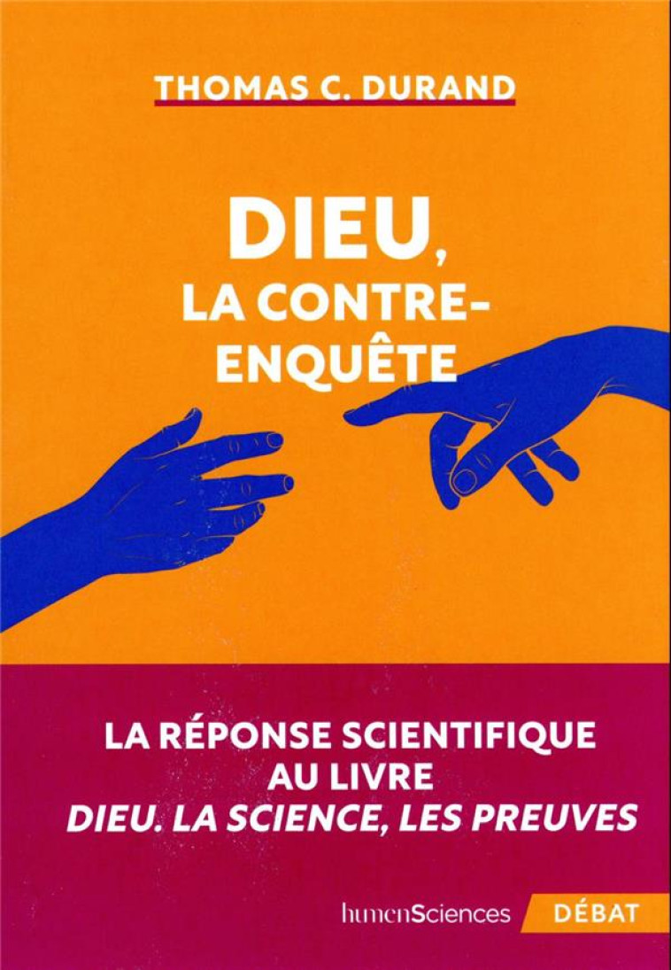 DIEU, LA CONTRE-ENQUETE - DURAND THOMAS C. - HUMENSCIENCES