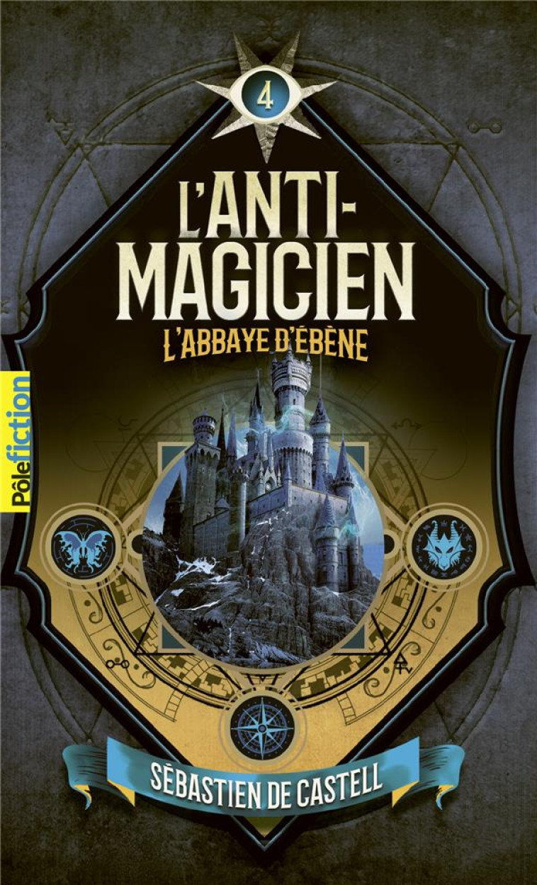 L-ANTI-MAGICIEN, 4 - L-ABBAYE - CASTELL SEBASTIEN DE - GALLIMARD