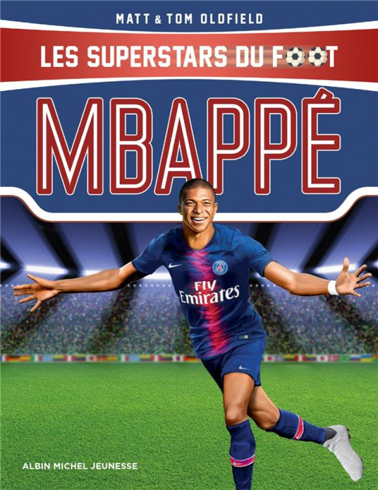 MBAPPE - LES SUPERSTARS DU FOO - OLDFIELD - ALBIN MICHEL