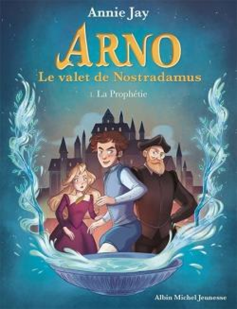 LA PROPHETIE - ARNO, LE VALET - JAY/GOSSELIN - ALBIN MICHEL