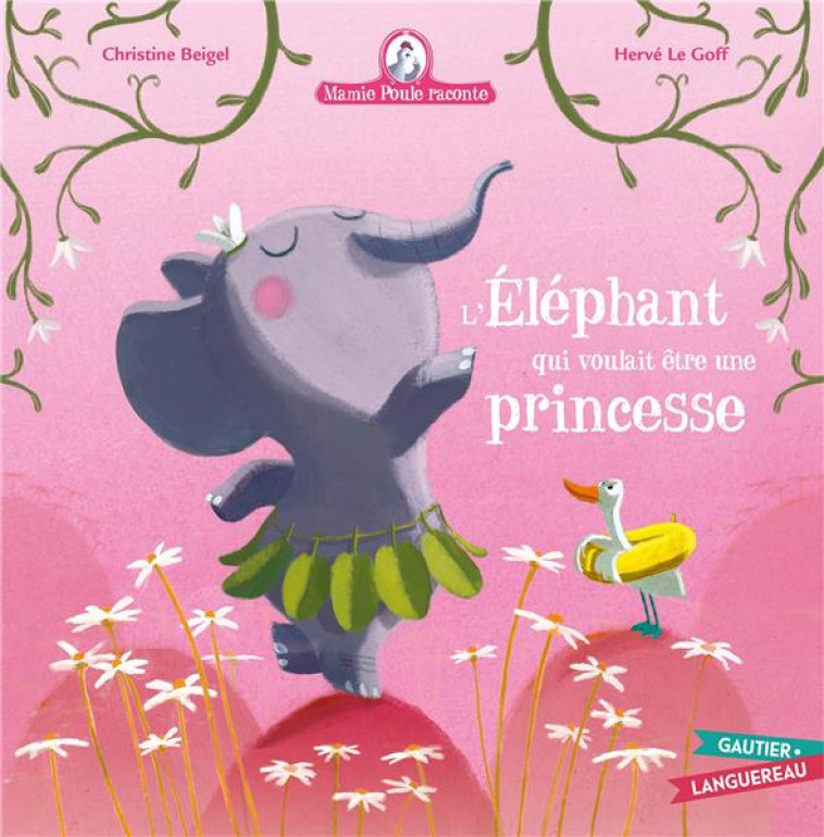 MAMIE POULE RACONTE - L-ELEPHA - BEIGEL/LE GOFF - HACHETTE