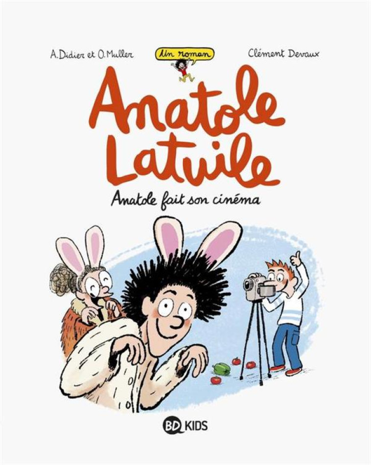 ANATOLE LATUILE ROMAN, TOME 02 - DEVAUX/DIDIER/MULLER - BAYARD JEUNESSE