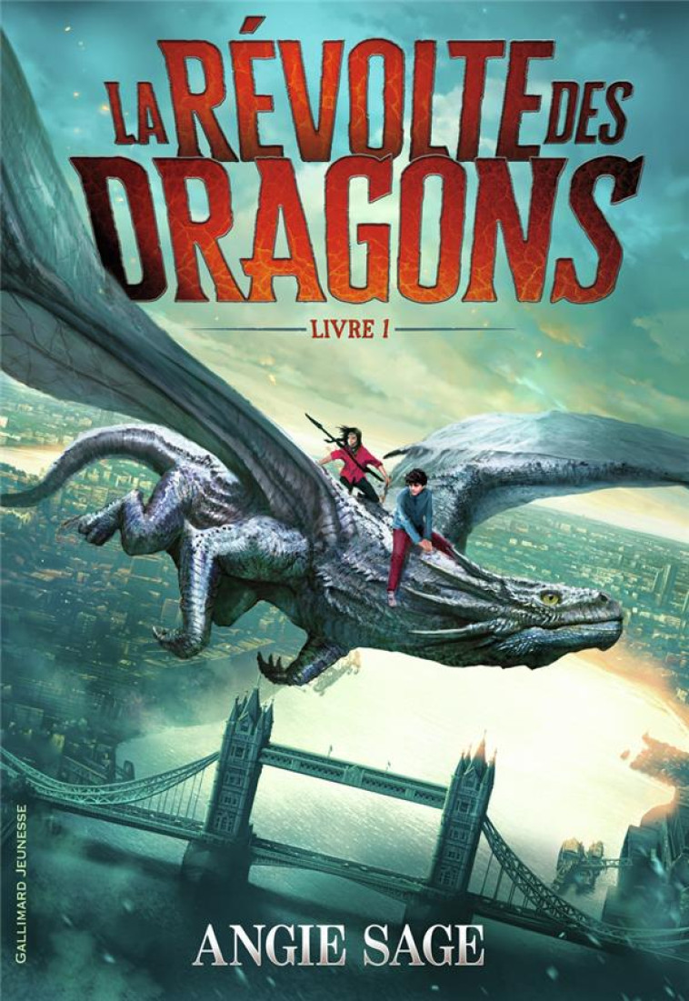 LA REVOLTE DES DRAGONS - SAGE ANGIE - GALLIMARD