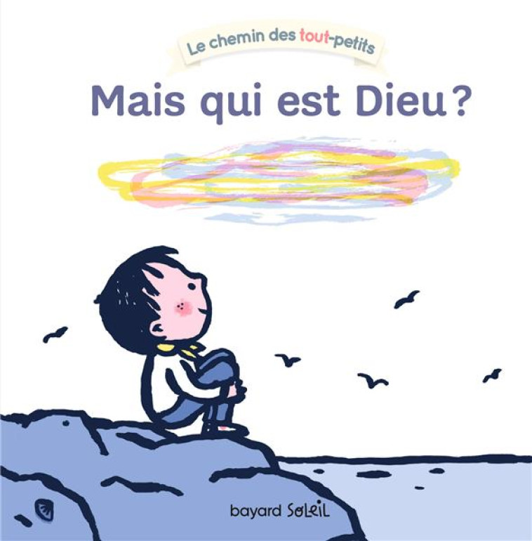 MAIS QUI EST DIEU ? - DIEU C-E - GAUDRAT/POIROT - BAYARD JEUNESSE