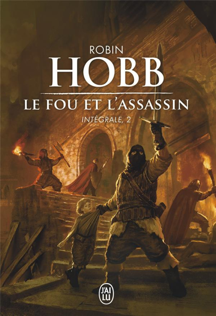 LE FOU ET L-ASSASSIN - INTEGRA - HOBB ROBIN - J'AI LU