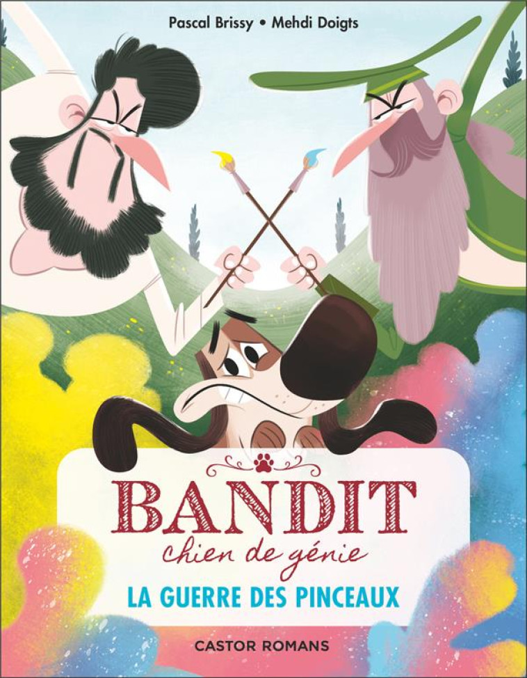 BANDIT, CHIEN DE GENIE - T06 - - BRISSY/DOIGTS - FLAMMARION