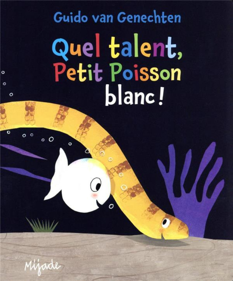 PETIT POISSON BLANC - QUEL TAL - VAN GENECHTEN GUIDO - MIJADE