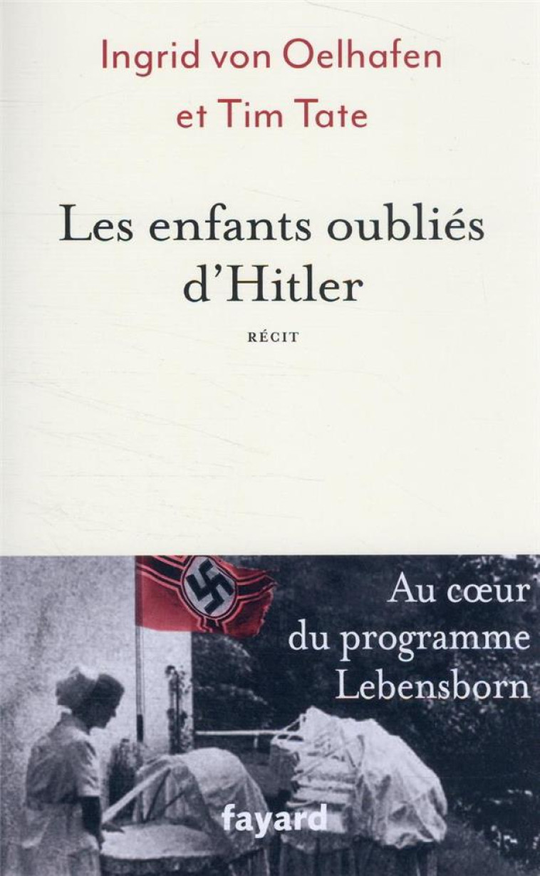 LES ENFANTS OUBLIES D-HITLER - VON OELHAFEN INGRID - FAYARD