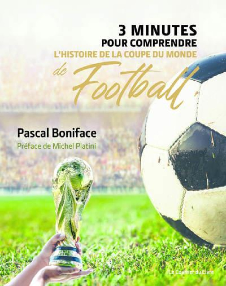 3 MINUTES POUR COMPRENDRE L-HI - BONIFACE/PLATINI - COURRIER LIVRE