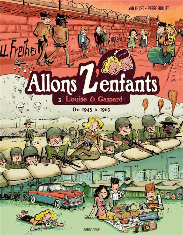 ALLONS Z-ENFANTS - T03 - LOUIS - FOUILLET/LE GAT - SARBACANE