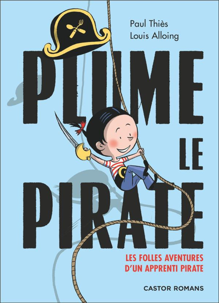 PLUME LE PIRATE - LES FOLLES A - THIES/ALLOING - FLAMMARION