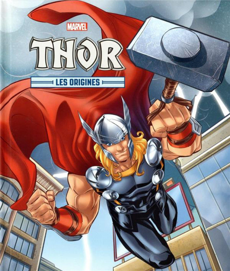 MARVEL - LES ORIGINES - THOR - XXX - HACHETTE