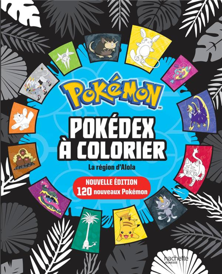 POKEMON-  POKEDEX A COLORIER A - XXX - HACHETTE