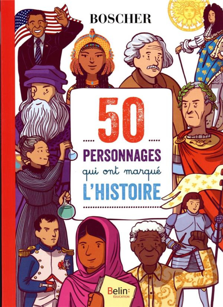 50 PERSONNAGES QUI ONT MARQUE - DUMONTET/STRICKLER - BELIN