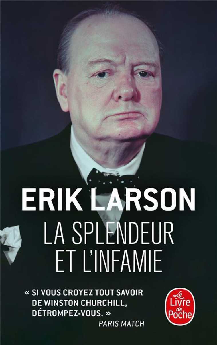 LA SPLENDEUR ET L-INFAMIE - LARSON ERIK - LGF/Livre de Poche