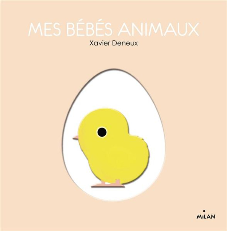 MES BEBES ANIMAUX - DENEUX XAVIER - MILAN