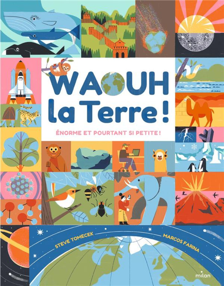 WAOUH, LA TERRE ! ENORME, ET P - TOMECEK/FARINA - MILAN