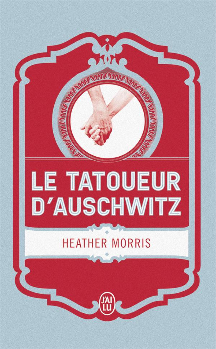 LE TATOUEUR D-AUSCHWITZ - EDIT - MORRIS HEATHER - J'AI LU