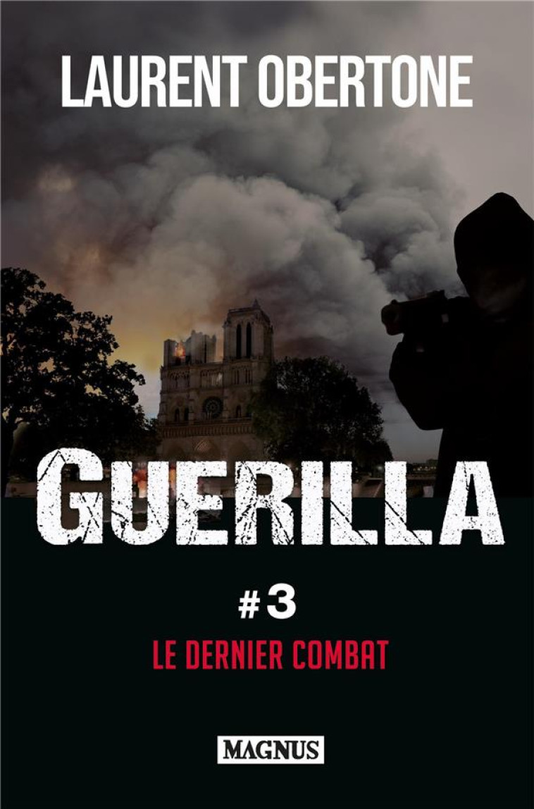 GUERILLA 3 LE DERNIER COMBAT - OBERTONE LAURENT - MAGNUS