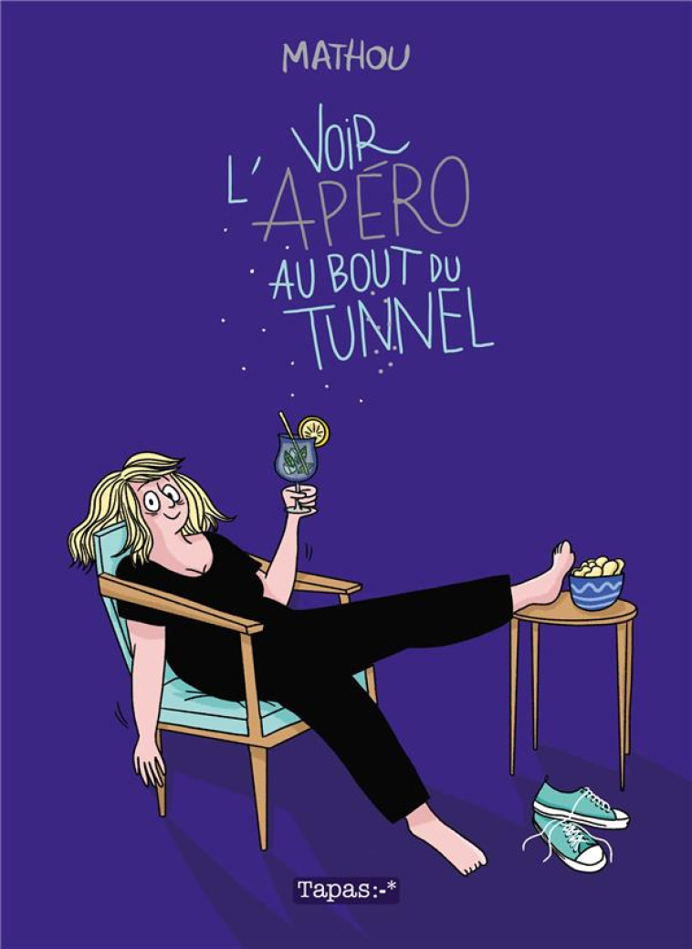 VOIR L-APERO AU BOUT DU TUNNEL - MATHOU - DELCOURT