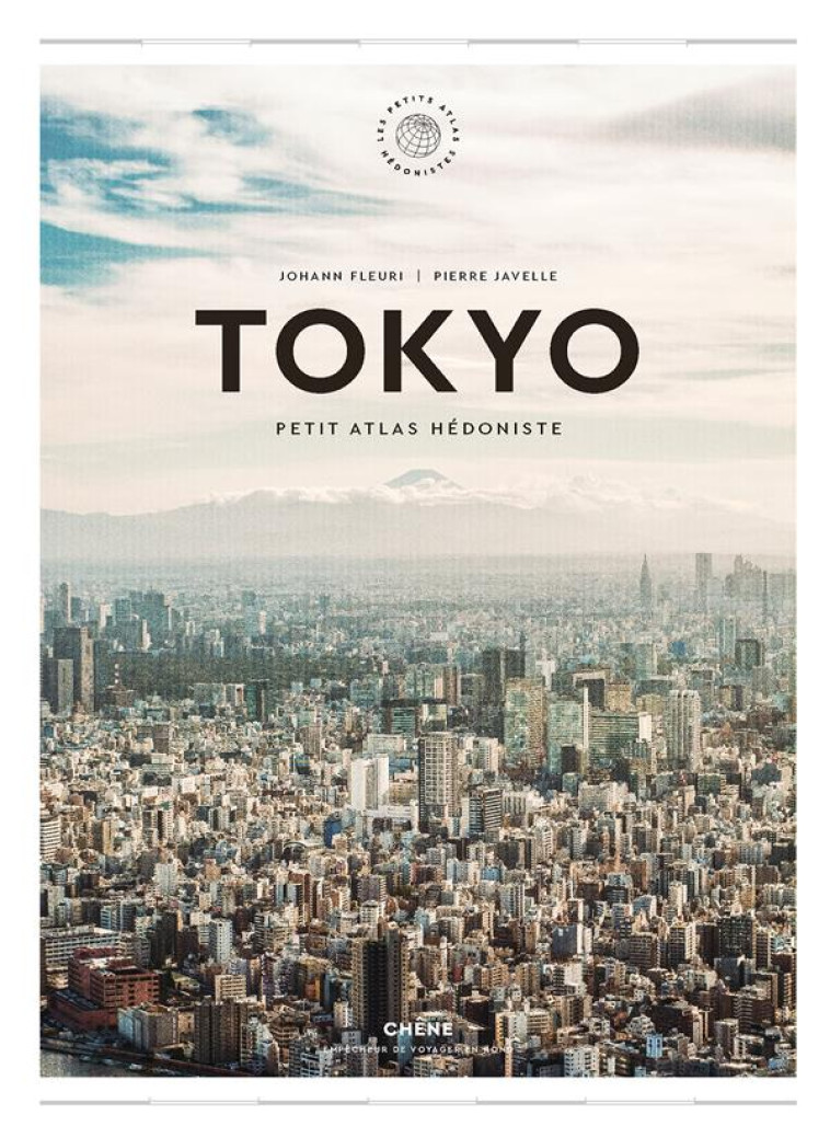 TOKYO  -  PETIT ATLAS HEDONISTE -  COLLECTIF - LE CHENE