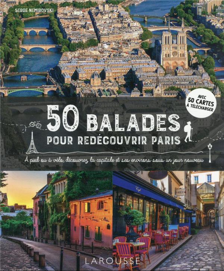 50 BALADES POUR REDECOUVRIR PA - NEMIROVSKI SERGE - LAROUSSE