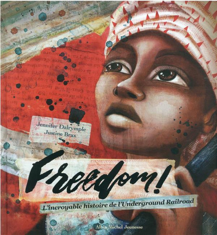 FREEDOM ! - L-INCROYABLE HISTO - DALRYMPLE/BRAX - ALBIN MICHEL