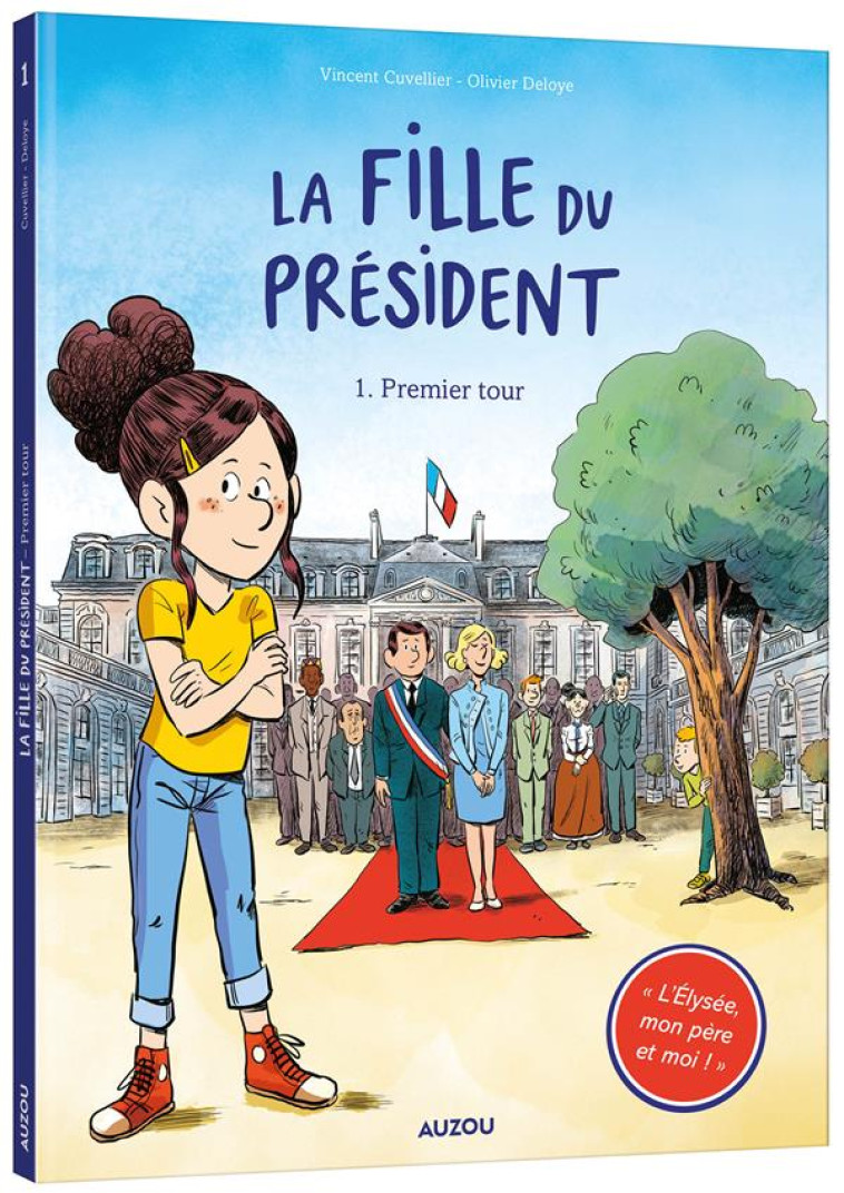 LA FILLE DU PRESIDENT - CUVELLIER/DELOYE - PHILIPPE AUZOU