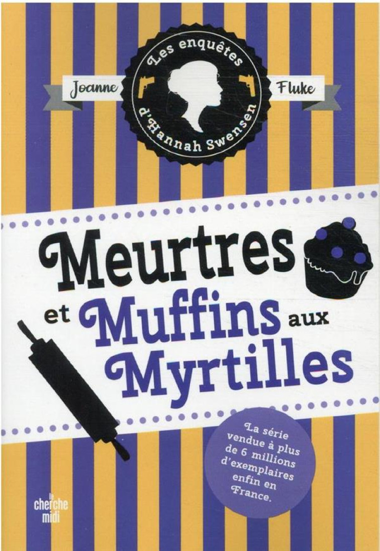 MEURTRES ET MUFFINS AUX MYRTIL - FLUKE JOANNE - LE CHERCHE MIDI