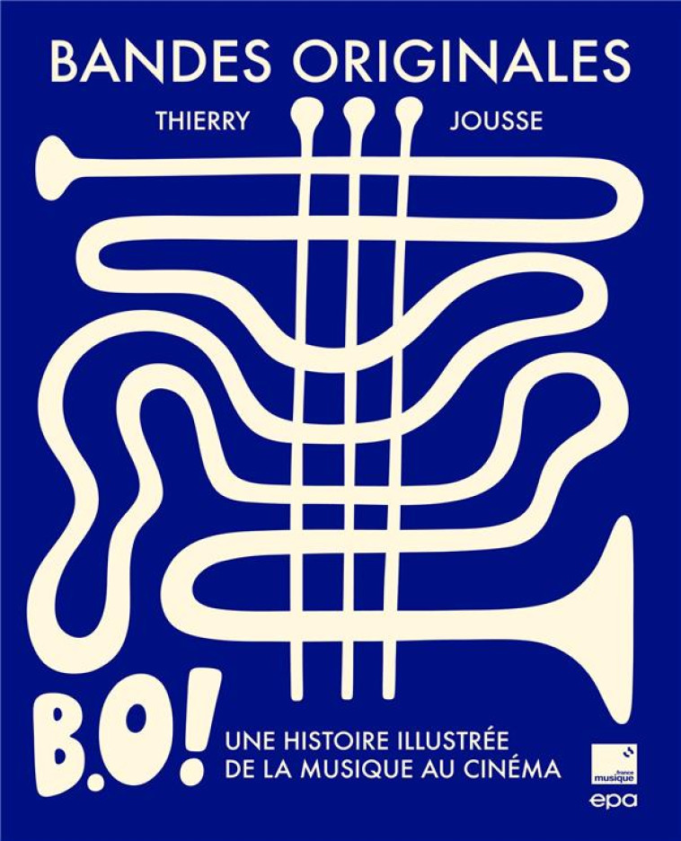 BANDES ORIGINALES - B.O. ! UNE - JOUSSE THIERRY - EPA