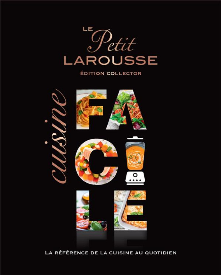 PETIT LAROUSSE CUISINE FACILE - COLLECTIF - LAROUSSE