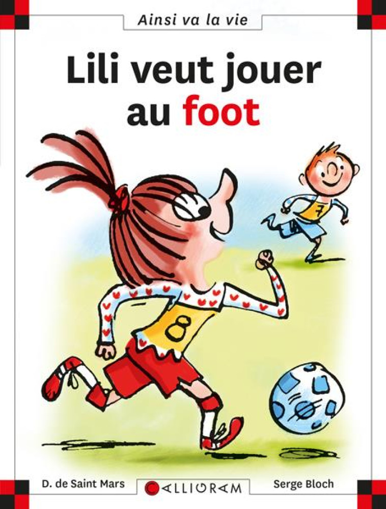 LILI VEUT JOUER AU FOOT - BLOCH SERGE - CALLIGRAM