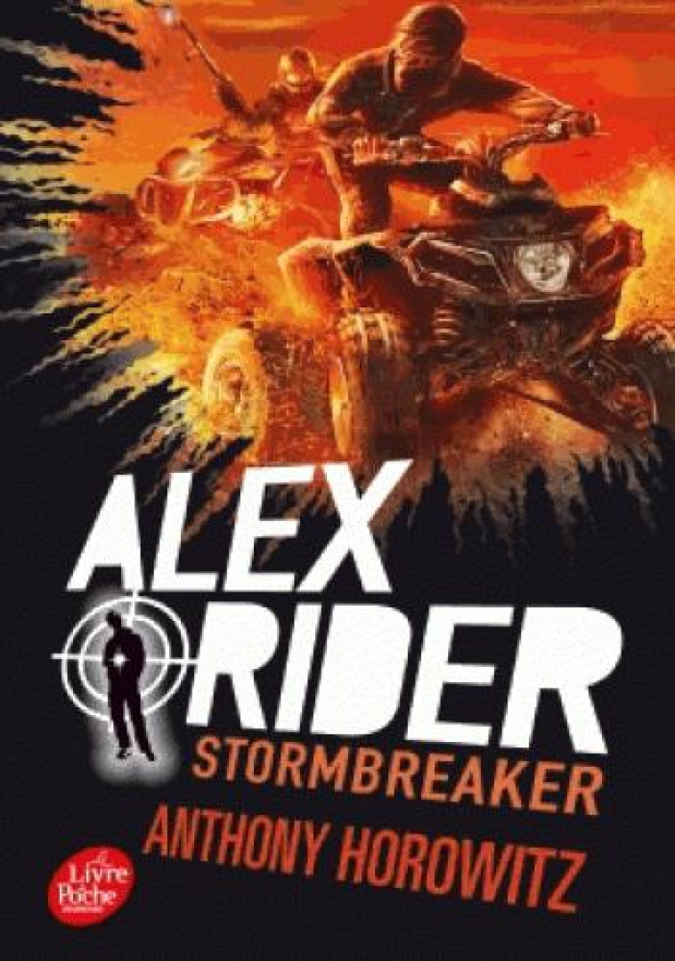 ALEX RIDER - TOME 1 - STORMBRE - HOROWITZ/SCHRAMM - Le Livre de poche jeunesse